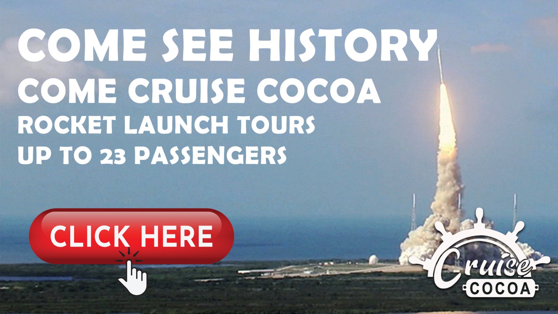 Advertisement for Cruise Cocoa's rocket launch tours with 'Click Here' button.